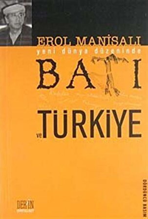 Yeni Dünya Düzeninde Batı ve Türkiye / Prof. Dr. Erol Manisalı