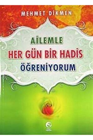 Ailemle Her Gün Bir Hadis Öğreniyorum