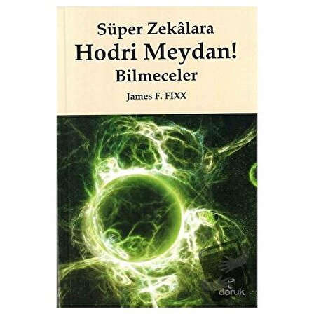 Süper Zekalara Hodri Meydan ! Bilmeceler / Doruk Yayınları / James F. FiXX