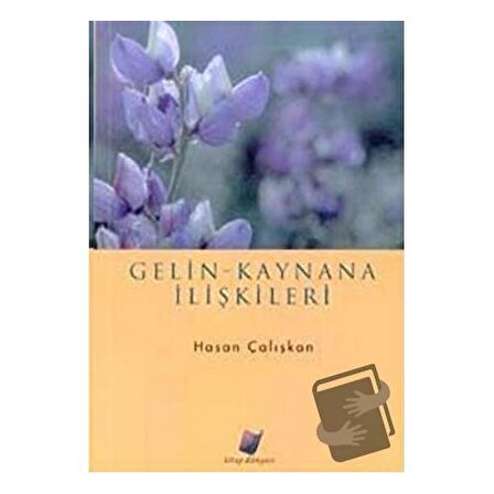 Gelin   Kaynana İlişkileri / Kitap Dünyası Yayınları / Hasan Çalışkan