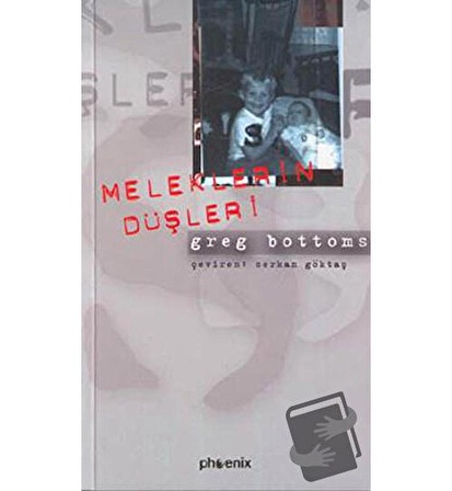 Meleklerin Düşleri / Phoenix Yayınevi / Greg Bottoms