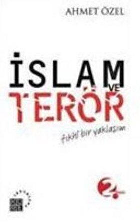 İslam ve Terör Fıkhi Bir Yaklaşım
