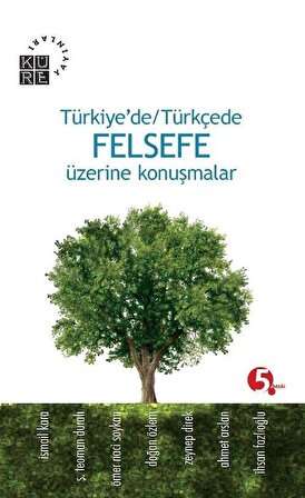 Türkiye'de Türkçe Felsefe Üzerine Konuşmalar / Edisyon