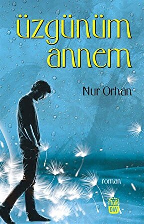 Üzgünüm Annem / Nur Orhan