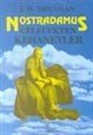Nostradamus/ Gelecekten Kehanetler / J.H. Brennan