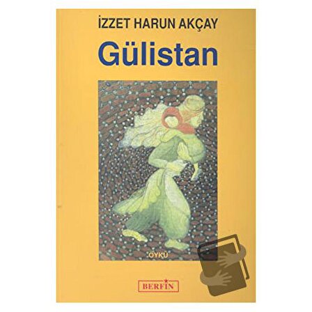 Gülistan / Berfin Yayınları / İzzet Harun Akçay