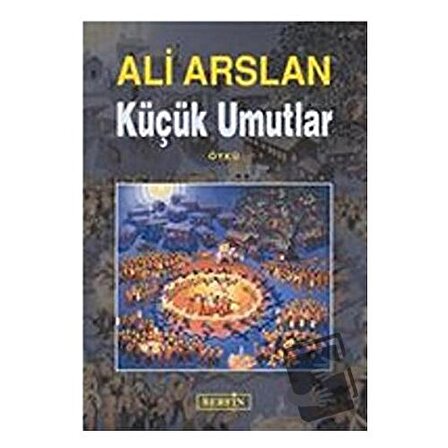 Küçük Umutlar / Berfin Yayınları / Ali Arslan