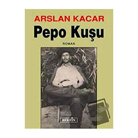 Pepo Kuşu / Berfin Yayınları / Arslan Kacar