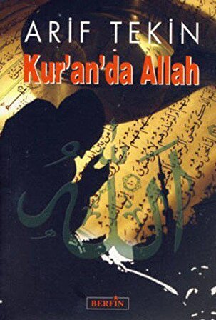 Kuran'da Allah - Arif Tekin - Berfin Yayınları