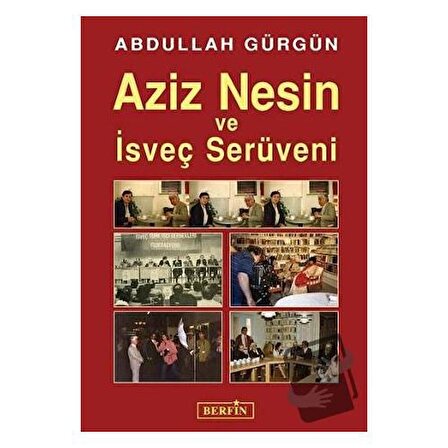 Aziz Nesin ve İsveç Serüveni / Berfin Yayınları / Abdullah Gürgün