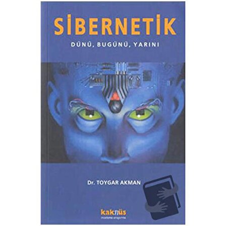 Sibernetik / Kaknüs Yayınları / Toygar Akman