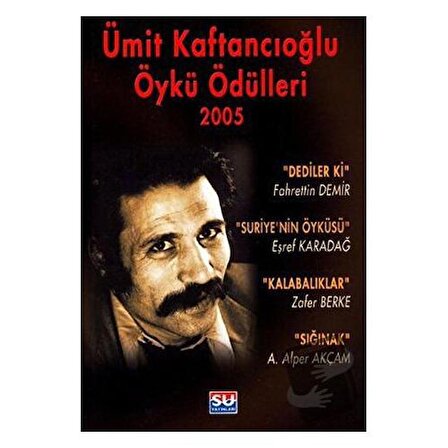 Ümit Kaftancıoğlu Öykü Ödülleri 2005 / Su Yayınevi / Derleme