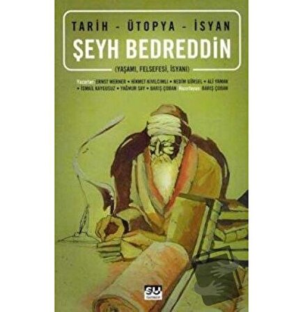 Şeyh Bedreddin Tarih   Ütopya   İsyan / Su Yayınevi / Ali Yaman,Barış Çoban,Ernst