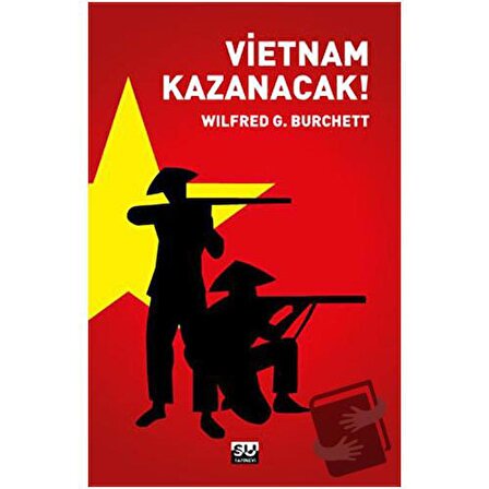 Vietnam Kazanacak / Su Yayınevi / Wilfred G. Burchett