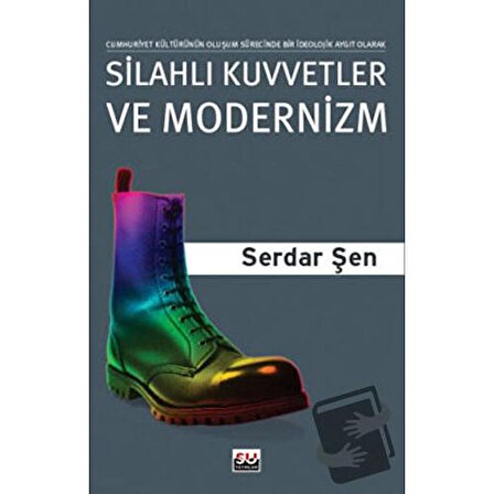 Silahlı Kuvvetler ve Modernizm / Su Yayınevi / Serdar Şen
