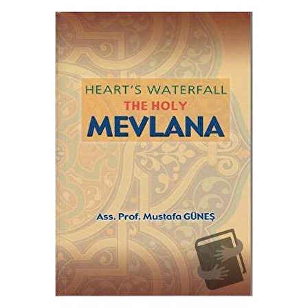 Heart’s Waterfall the Holy Mevlana / Sahhaflar Kitap Sarayı / Mustafa Güneş