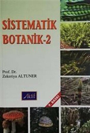 Sistematik Botanik 2 / Prof. Dr. Zekeriya Altuner