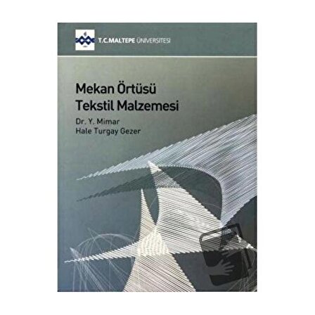 Mekan Örtüsü Tekstil Malzemesi / Maltepe Üniversitesi Yayınları / Hale Turgay Gezer