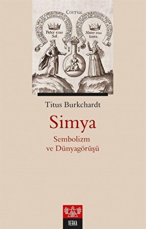 Simya & Sembolizm ve Dünyagörüşü / Titus Burckhardt