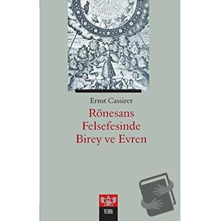 Rönesans Felsefesinde Birey ve Evren / Verka Yayınları / Ernst Cassirer