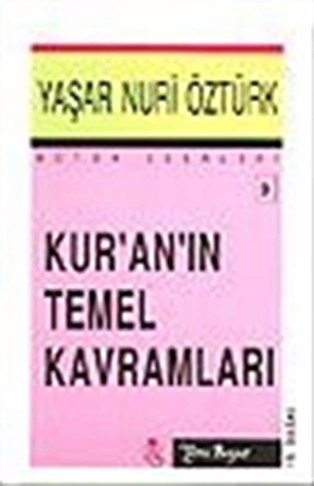 Kuranın Temel Kavramları / Prof. Dr. Yaşar Nuri Öztürk