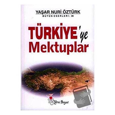 Türkiye’ye Mektuplar / Yeni Boyut Yayınları / Yaşar Nuri Öztürk