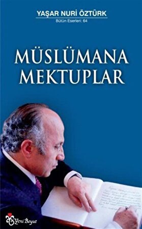 Müslümana Mektuplar / Prof. Dr. Yaşar Nuri Öztürk
