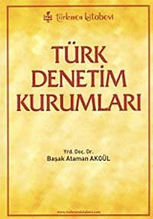 Türk Denetim Kurumları / Prof. Dr. Başak Ataman Akgül