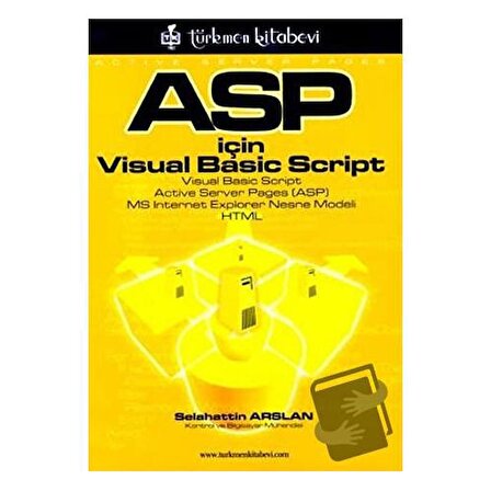 ASP İçin Visual Basic Script / Türkmen Kitabevi / Selahattin Arslan