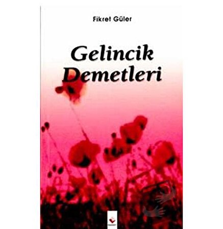 Gelincik Demetleri / Rağbet Yayınları / Fikret Güler