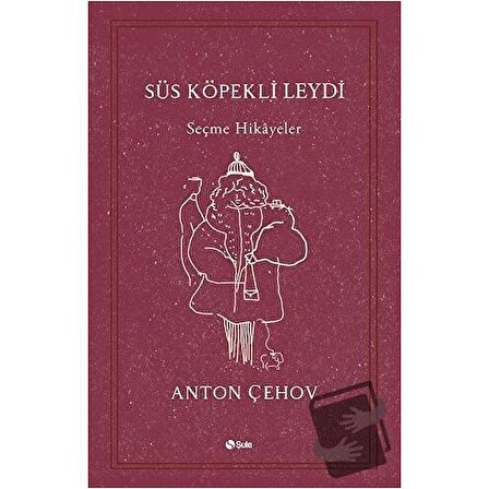 Süs Köpekli Leydi / Şule Yayınları / Anton Pavloviç Çehov
