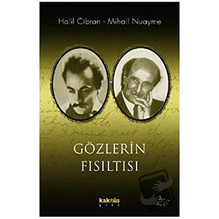 Gözlerin Fısıltısı / Kaknüs Yayınları / Halil Cibran,Mihail Nuayme