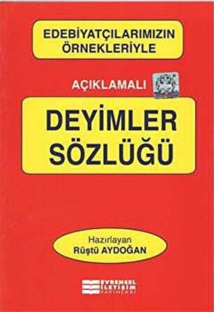 Açıklamalı Deyimler Sözlüğü / Rüştü Aydoğan