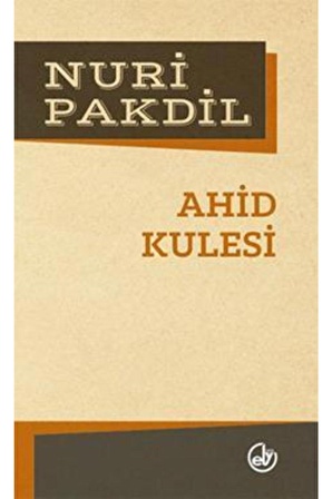 Ahid Kulesi - - Nuri Pakdil Kitabı