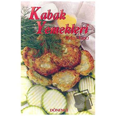 Türk Kültüründe Kabak ve Kabak Yemekleri / Dönence Basım ve Yayın Hizmetleri /
