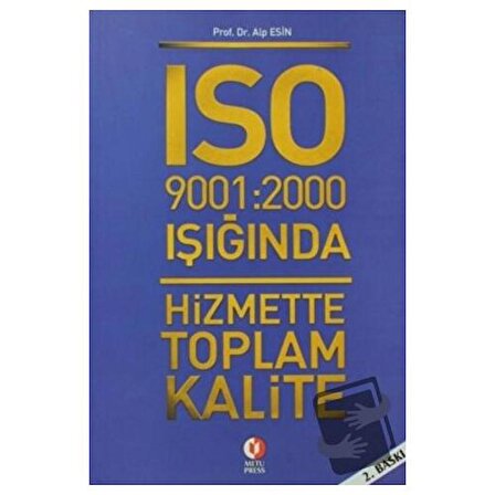 ISO 9001: 2000 Işığında Hizmette Toplam Kalite / ODTÜ Geliştirme Vakfı