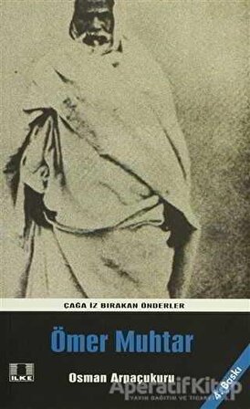 Ömer Muhtar - Osman Arpaçukuru - İlke Yayıncılık