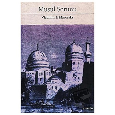 Musul Sorunu / Avesta Yayınları / Vladimir Feodoroviç Minorsky