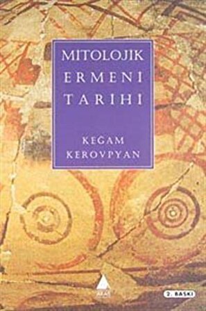 Mitolojik Ermeni Tarihi / Keğam Kerovpyan