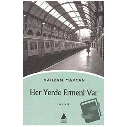 Her Yerde Ermeni Var / Aras Yayıncılık / Vahram Mavyan
