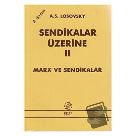 Sendikalar Üzerine Cilt 2 / İnter Yayınları / A. S. Losovski