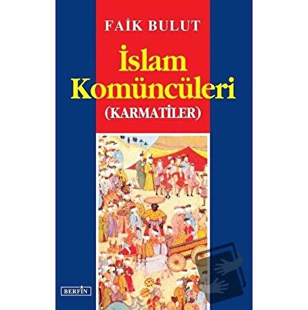 İslam Komüncüleri (Karmatiler) / Berfin Yayınları / Faik Bulut