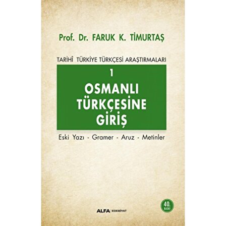 Tarihi Türkiye Türkçesi Araştırmaları 1 - Osmanlı Türkçesine Giriş