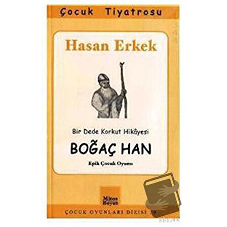 Boğaç Han   Epik Çocuk Oyunu / Mitos Boyut Yayınları / Hasan Erkek
