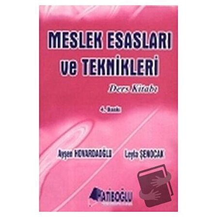 Meslek Esasları ve Teknikleri Ders Kitabı / Hatiboğlu Yayınları / Ayşen