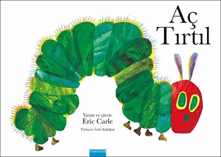 Aç Tırtıl - Eric Carle - Mavibulut Yayınları