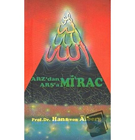 Arz'dan Arşa'a   Mirac 1 / Alem Yayınları / Hans Von Aiberg