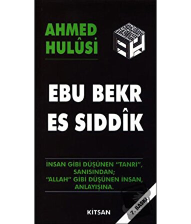 Ebu Bekr Es Sıddık / Kitsan Yayınları / Ahmed Hulusi