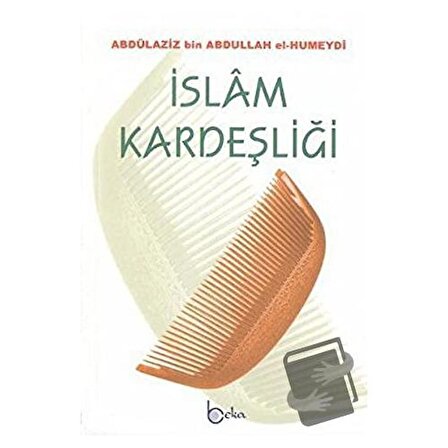 İslam Kardeşliği / Beka Yayınları / Abdulaziz B. Abdullah El  Humeydi