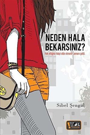 Neden Hala Bekarsınız? / Sibel Şengül